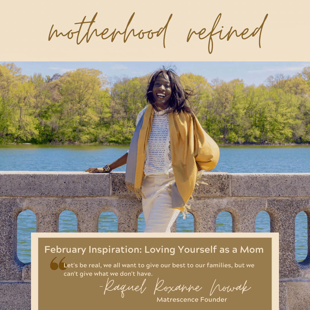 February Inspiration from our Founder: Self Care as an Act of Self Love to Moms - Matrescence