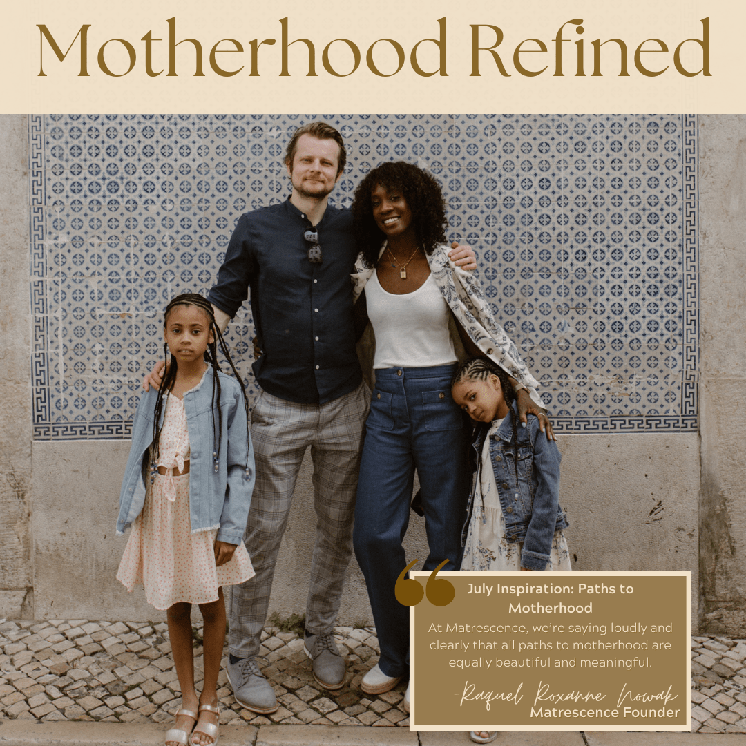 July Inspiration from Our Founder: Paths to Motherhood - Matrescence
